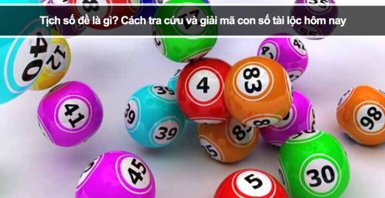 Tịch số đề là gì? Cách tra cứu và giải mã con số tài lộc hôm nay